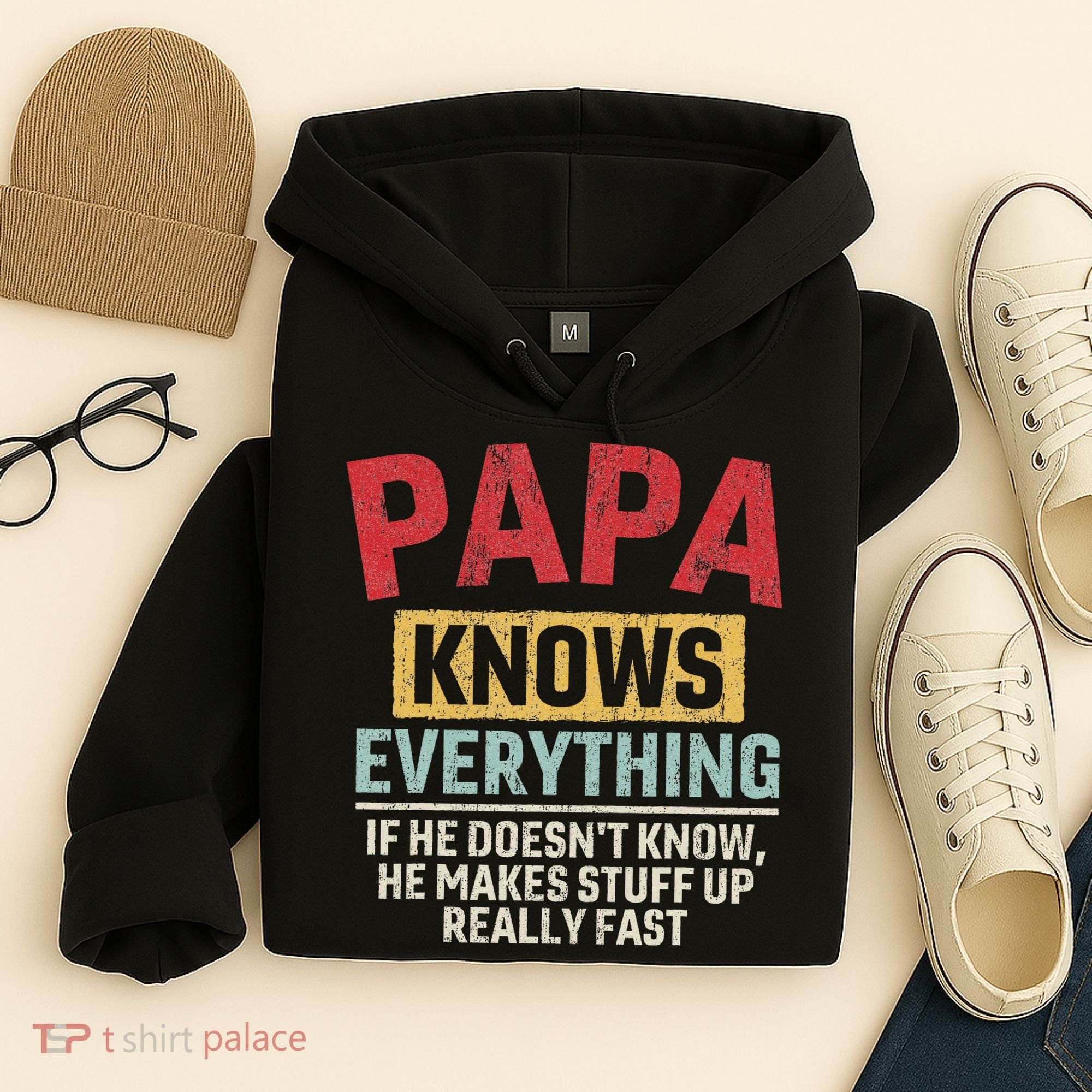 Papa Knows Everything Funny FatherS Day Papa Gift Hoodie