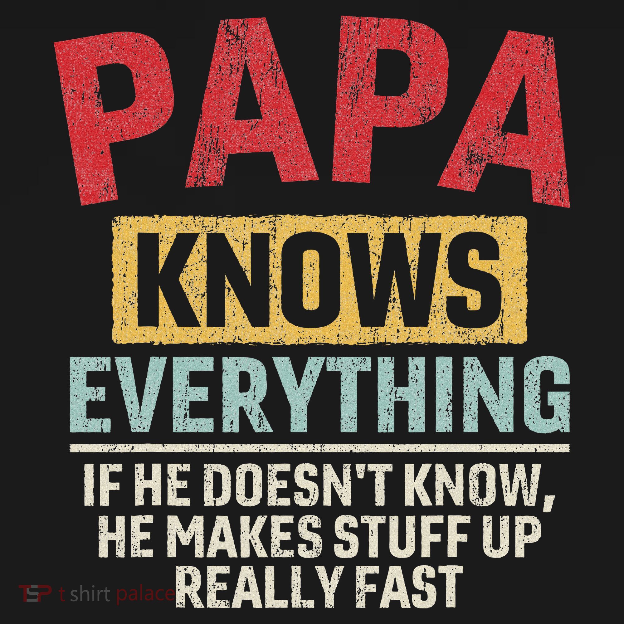 Papa Knows Everything Funny FatherS Day Papa Gift Long Sleeve Shirt