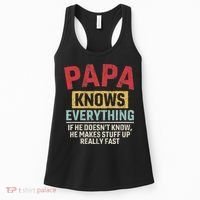 Papa Knows Everything Funny FatherS Day Papa Gift Women's Tank Top thumb 0