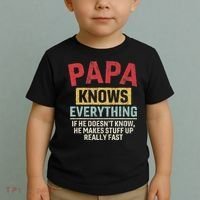 Papa Knows Everything Funny FatherS Day Papa Gift Toddler T-Shirt thumb 2