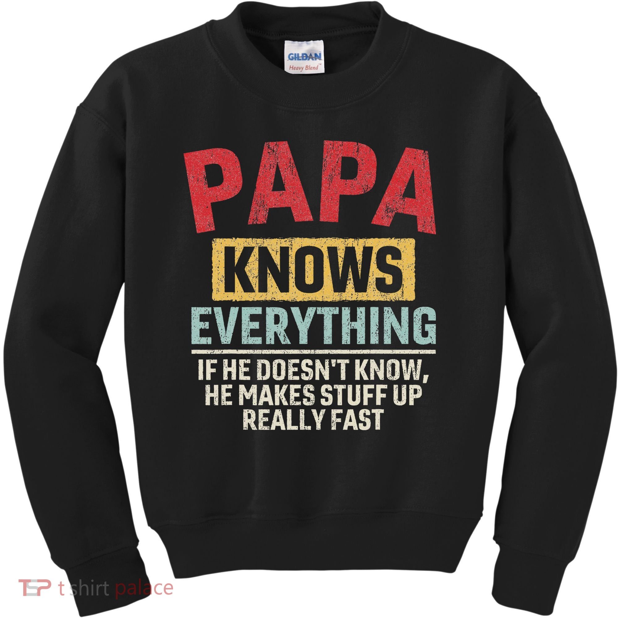Papa Knows Everything Funny FatherS Day Papa Gift Kids Sweatshirt