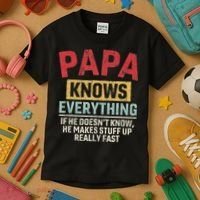 Papa Knows Everything Funny FatherS Day Papa Gift Kids T-Shirt thumb 3
