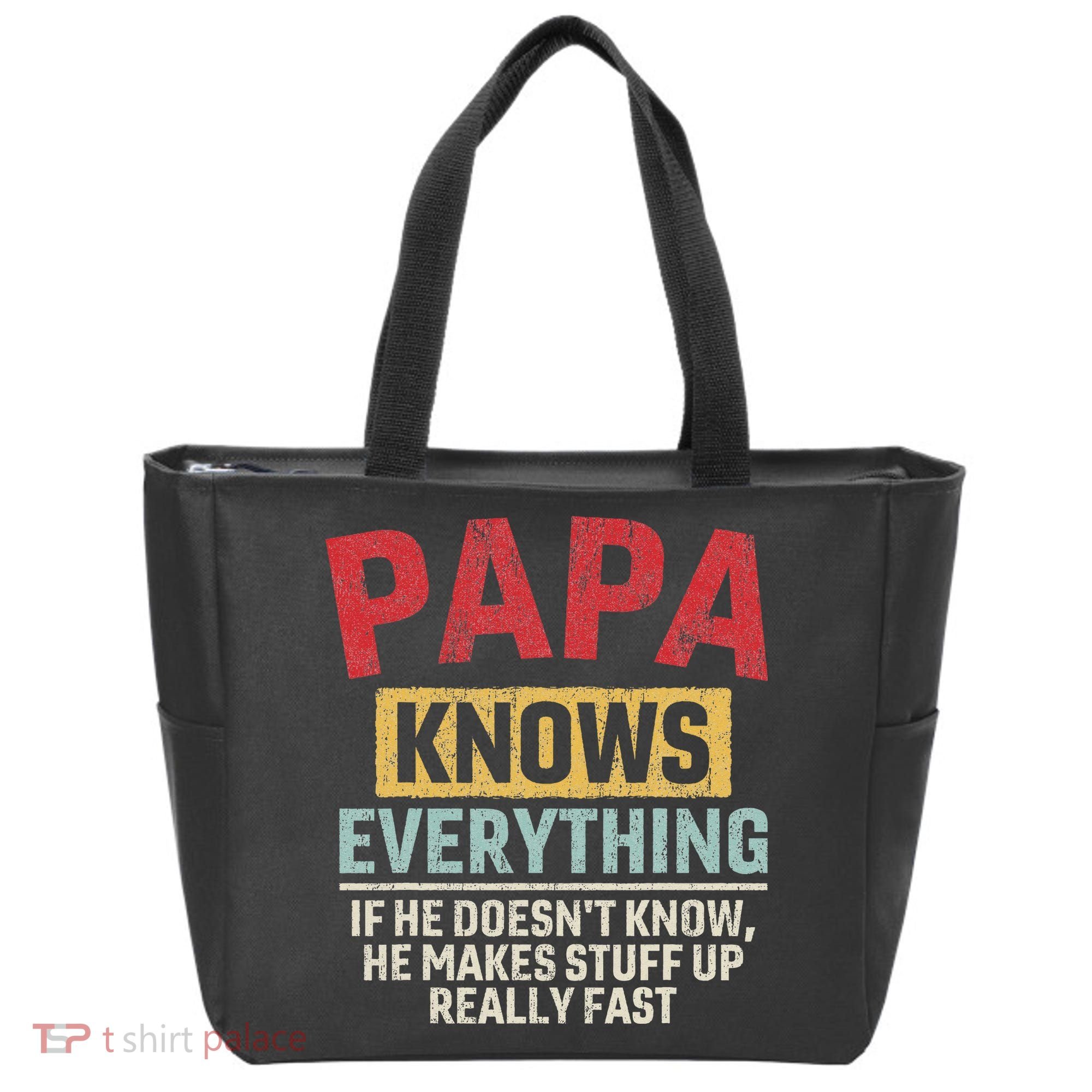 Papa Knows Everything Funny FatherS Day Papa Gift Tote Bag