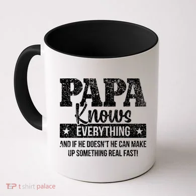 Papa Knows Everything Design Coffee Mug
