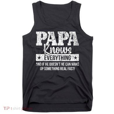 Papa Knows Everything Design Tank Top