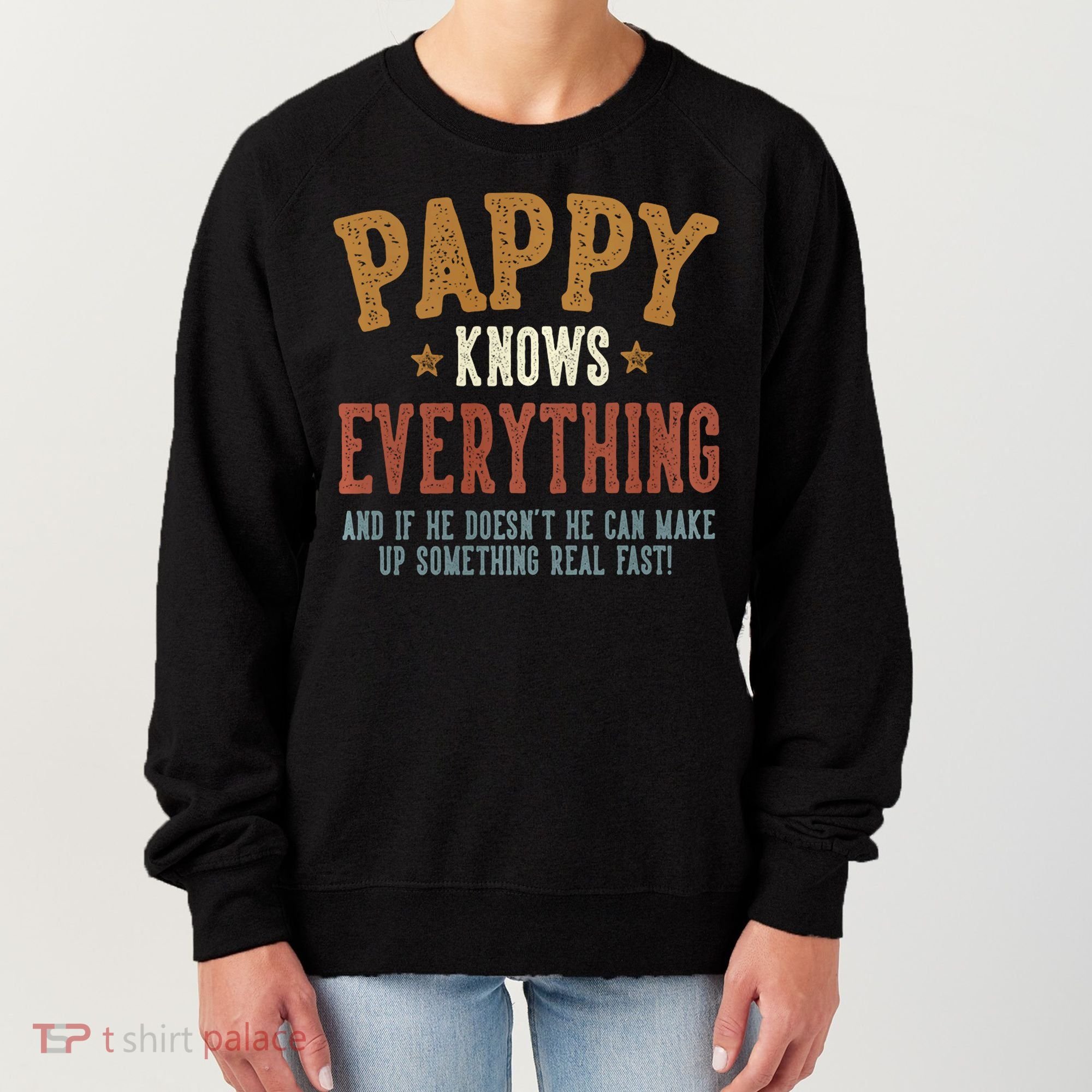 Pappy Knows Everything Humorous FatherS Day Pappy Women's Sweatshirt