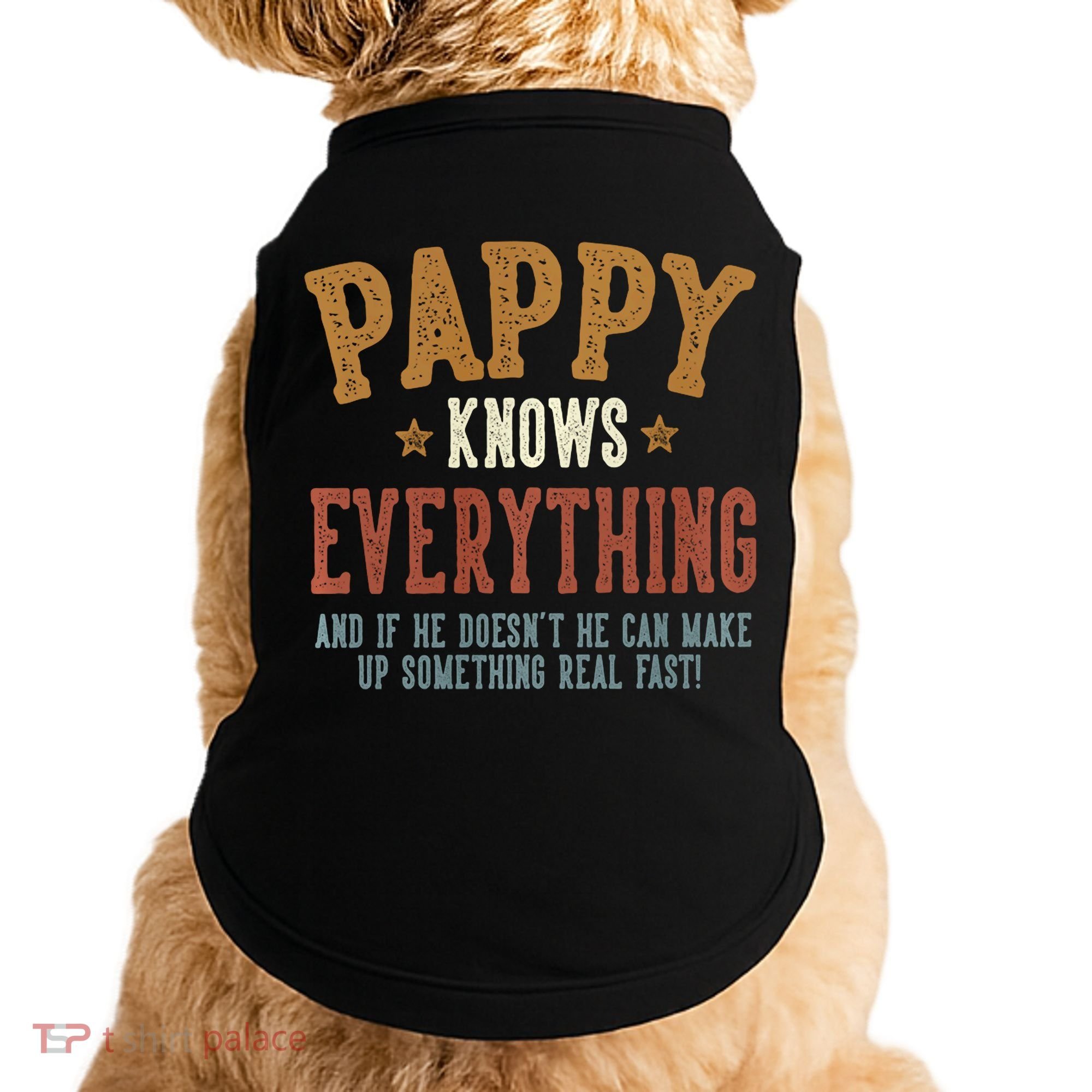 Pappy Knows Everything Humorous FatherS Day Pappy Doggie Tank
