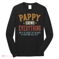 Pappy Knows Everything Humorous FatherS Day Pappy Long Sleeve Shirt thumb 0