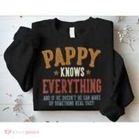 Pappy Knows Everything Humorous FatherS Day Pappy Sweatshirt thumb 2