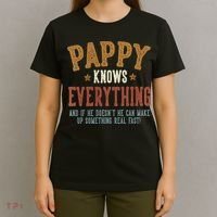 Pappy Knows Everything Humorous FatherS Day Pappy T-Shirt thumb 4