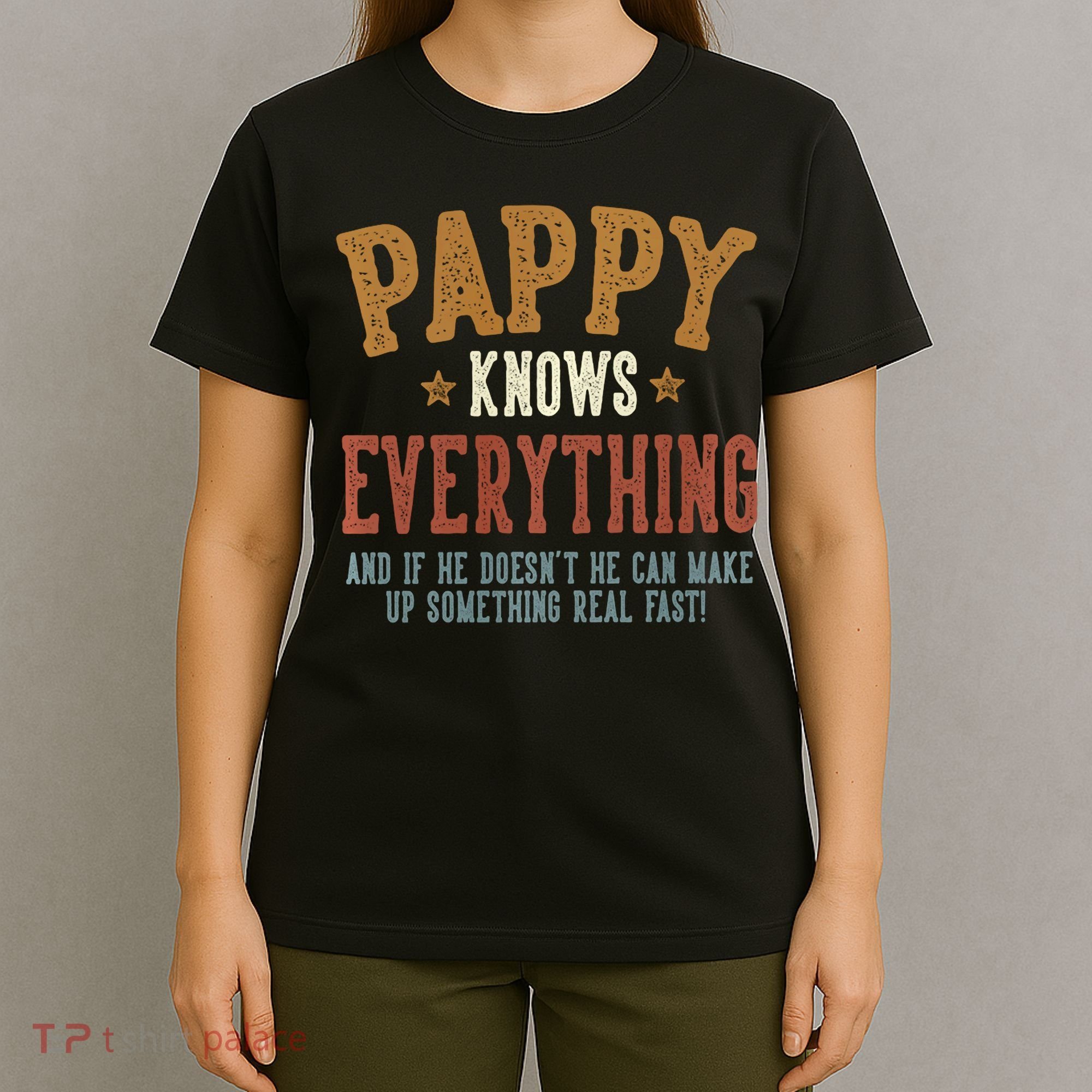 Pappy Knows Everything Humorous FatherS Day Pappy T-Shirt