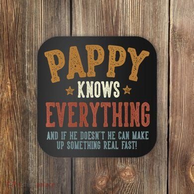 Pappy Knows Everything Humorous FatherS Day Pappy Coaster