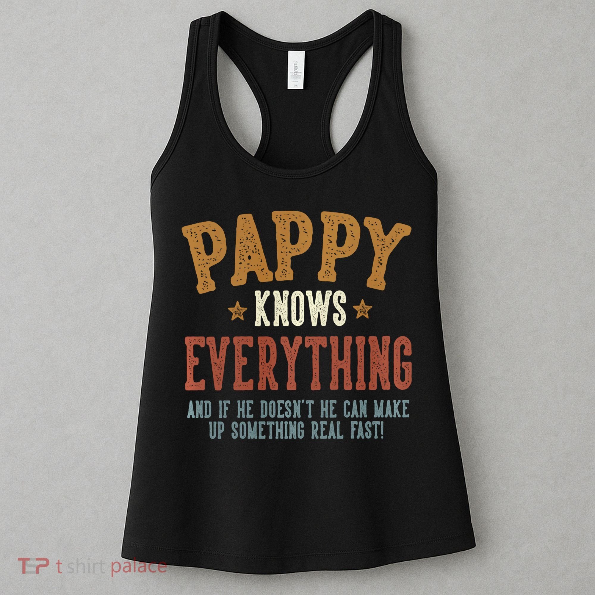 Pappy Knows Everything Humorous FatherS Day Pappy Women's Tank Top