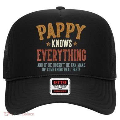 Pappy Knows Everything Humorous FatherS Day Pappy Hat