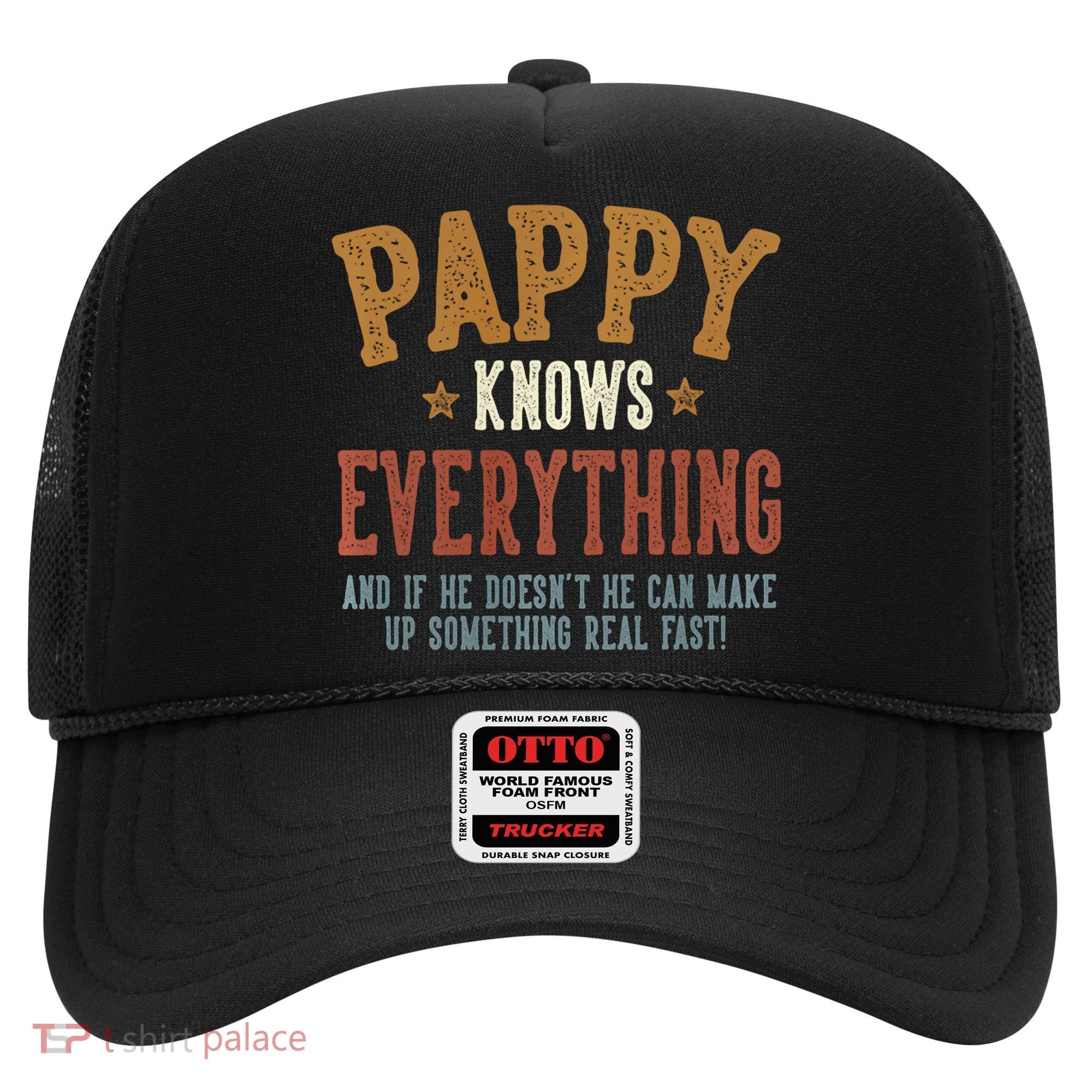Pappy Knows Everything Humorous FatherS Day Pappy Hat
