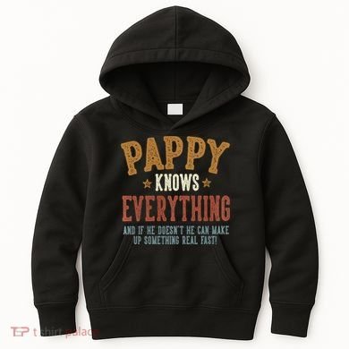 Pappy Knows Everything Humorous FatherS Day Pappy Kids Hoodie