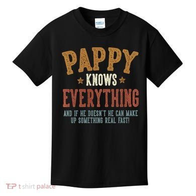 Pappy Knows Everything Humorous FatherS Day Pappy Kids T-Shirt