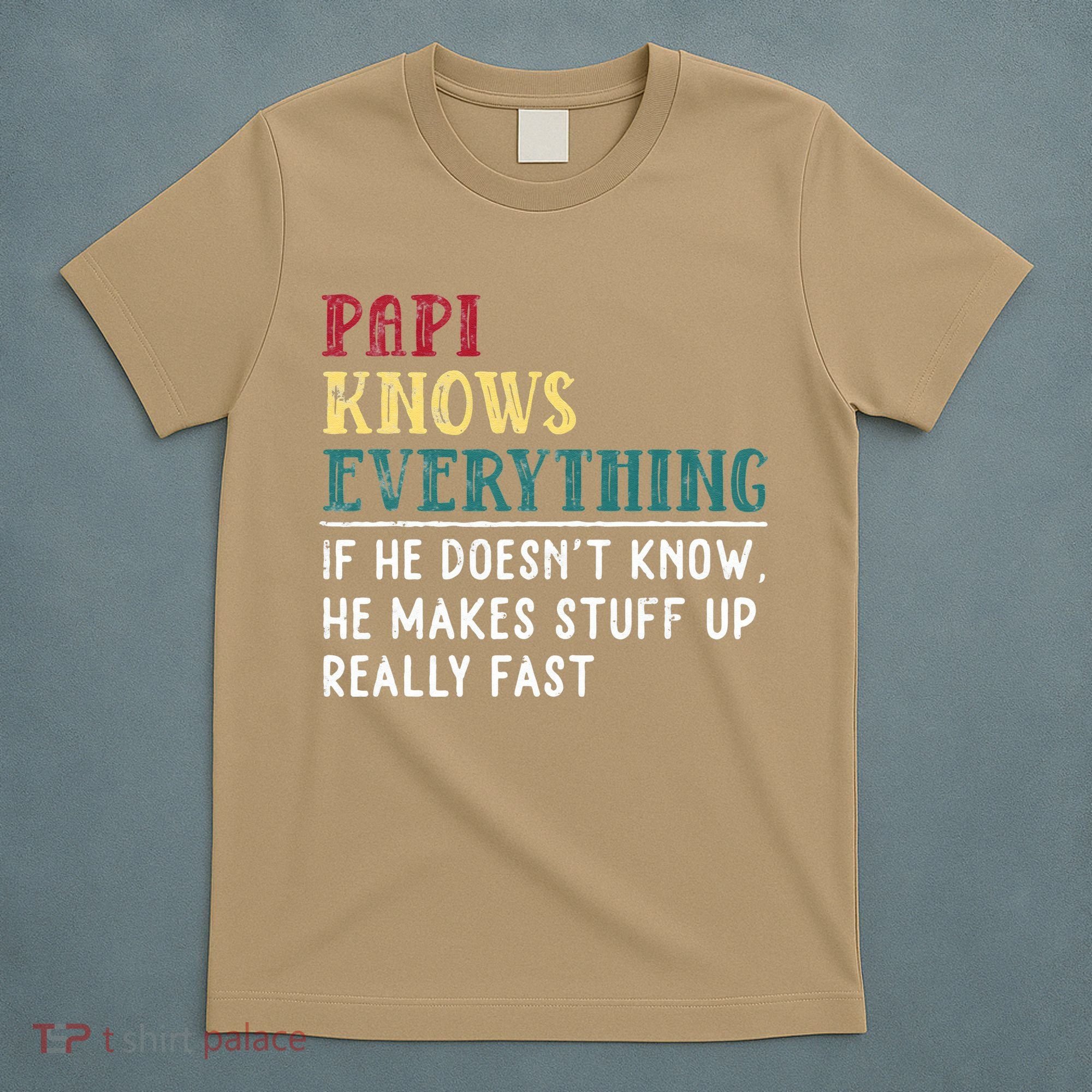 Papi Knows Everything Fathers Day Gift For Funny Grandpa T-Shirt