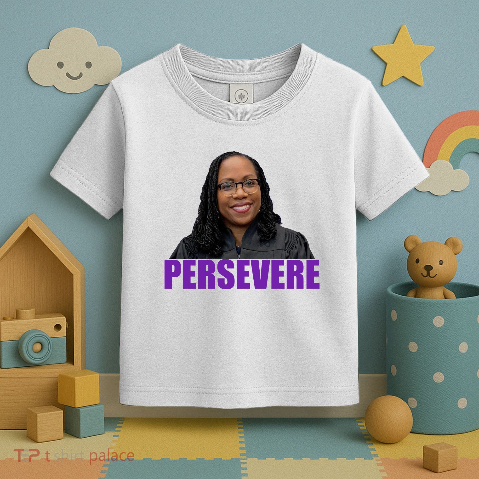 Persevere KBJ Judge Toddler T-Shirt