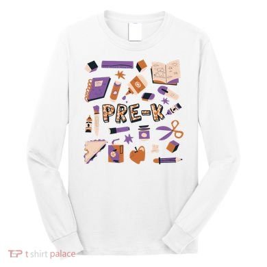 Pre K Kindergarten Back To School Long Sleeve Shirt