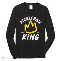 Pickleball King Legend Quote Dink Shot Paddle Player Crown Long Sleeve Shirt thumb 0