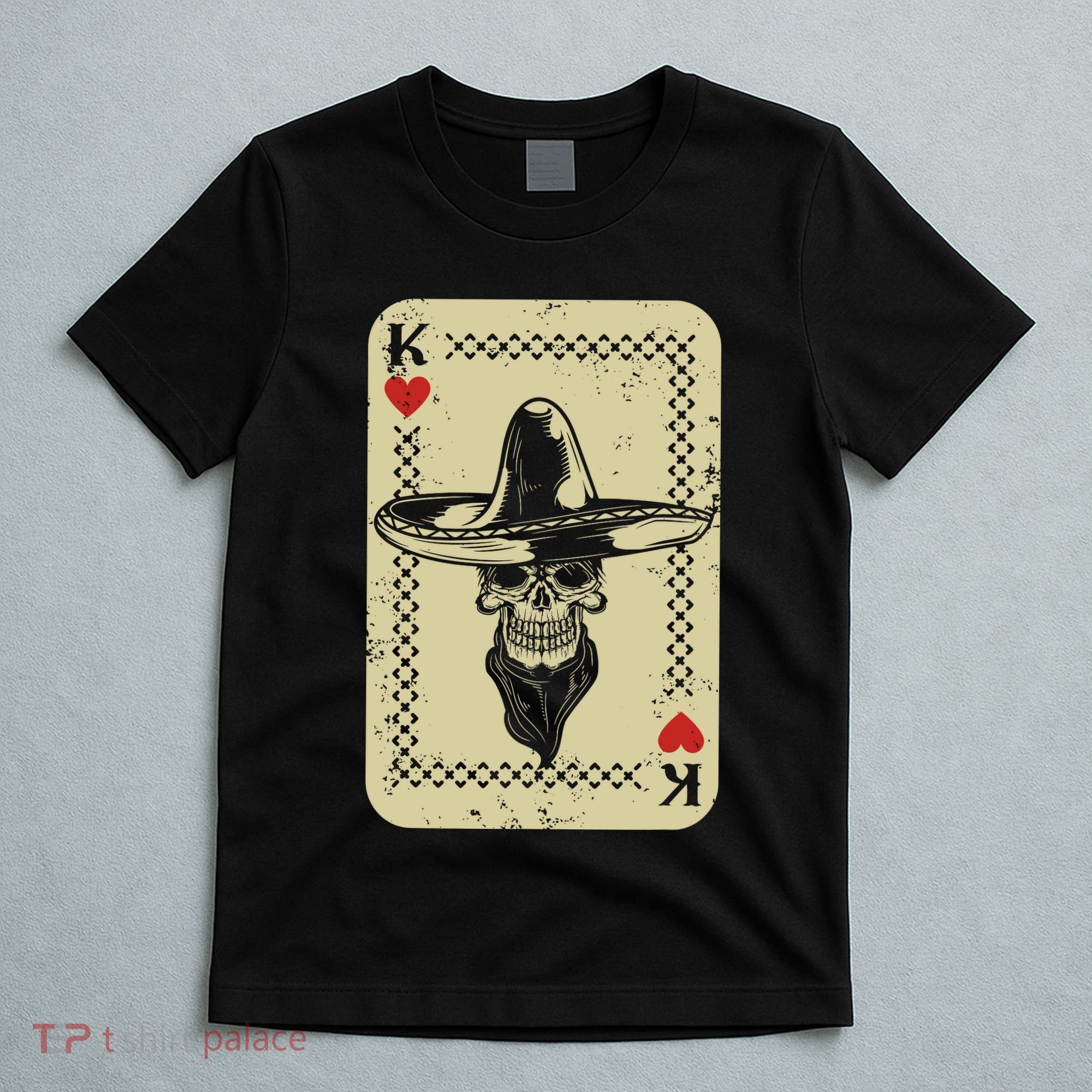 Poker King Mexico Sugar Skull Calavera Cards Player Cowboy T-Shirt
