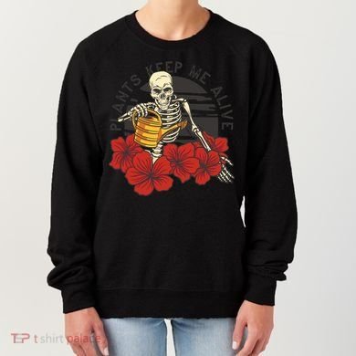Plants Keep Me Alive Floral Skull Women's Sweatshirt