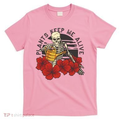 Plants Keep Me Alive Floral Skull T-Shirt
