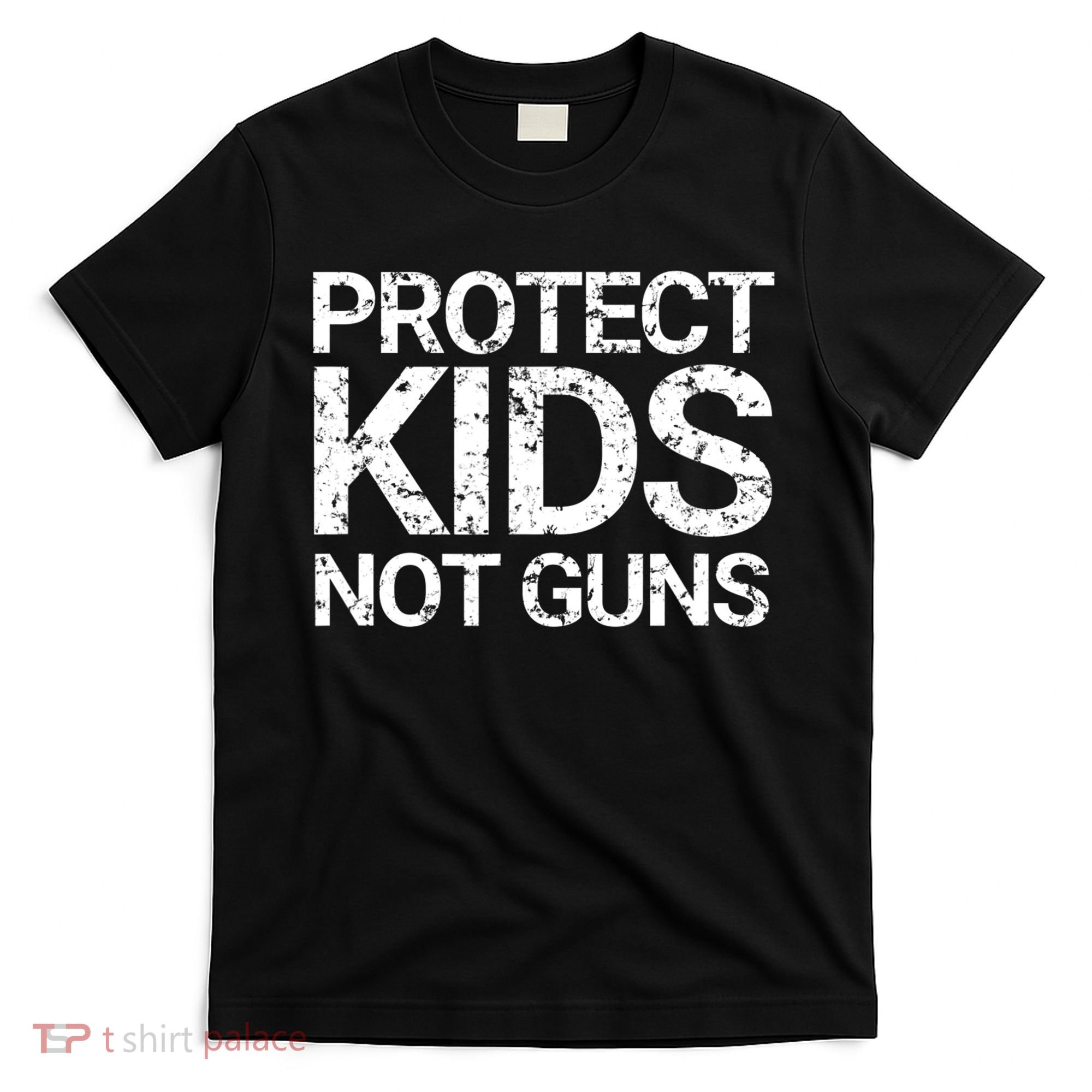 Protect Kids Not Guns Faded Grunge T-Shirt