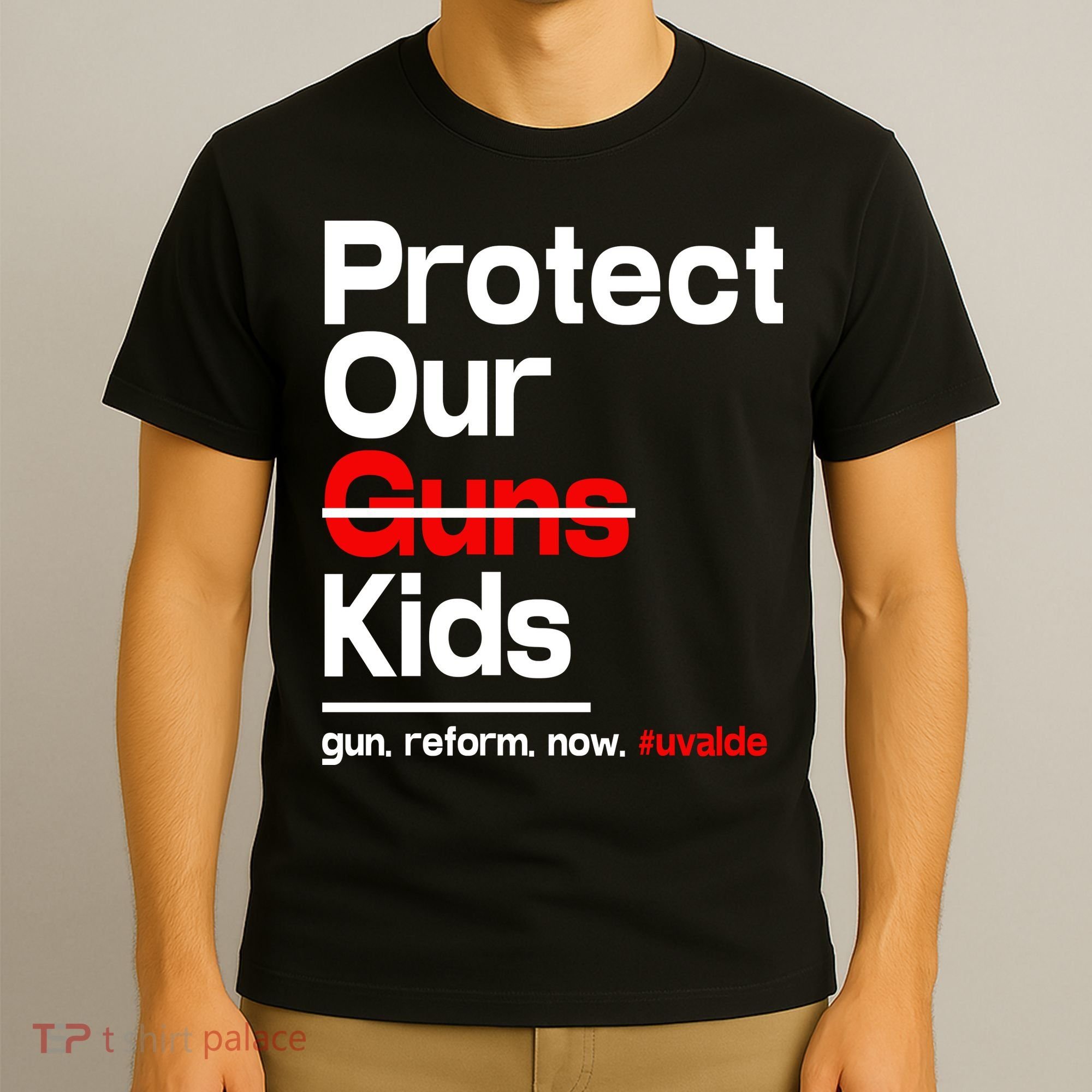 Protect Kid Not Guns Protect Our Kid Not Gun Guns Reform Now Uvalde T-Shirt