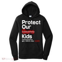 Protect Kid Not Guns Protect Our Kid Not Gun Guns Reform Now Uvalde Women's Hoodie thumb 0
