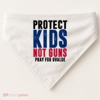Protect Kids Not Guns Pray For Uvalde USA-Made Doggie Bandana thumb 0