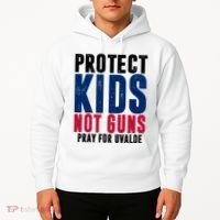 Protect Kids Not Guns Pray For Uvalde Hoodie thumb 2