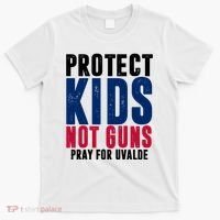 Protect Kids Not Guns Pray For Uvalde T-Shirt thumb 0