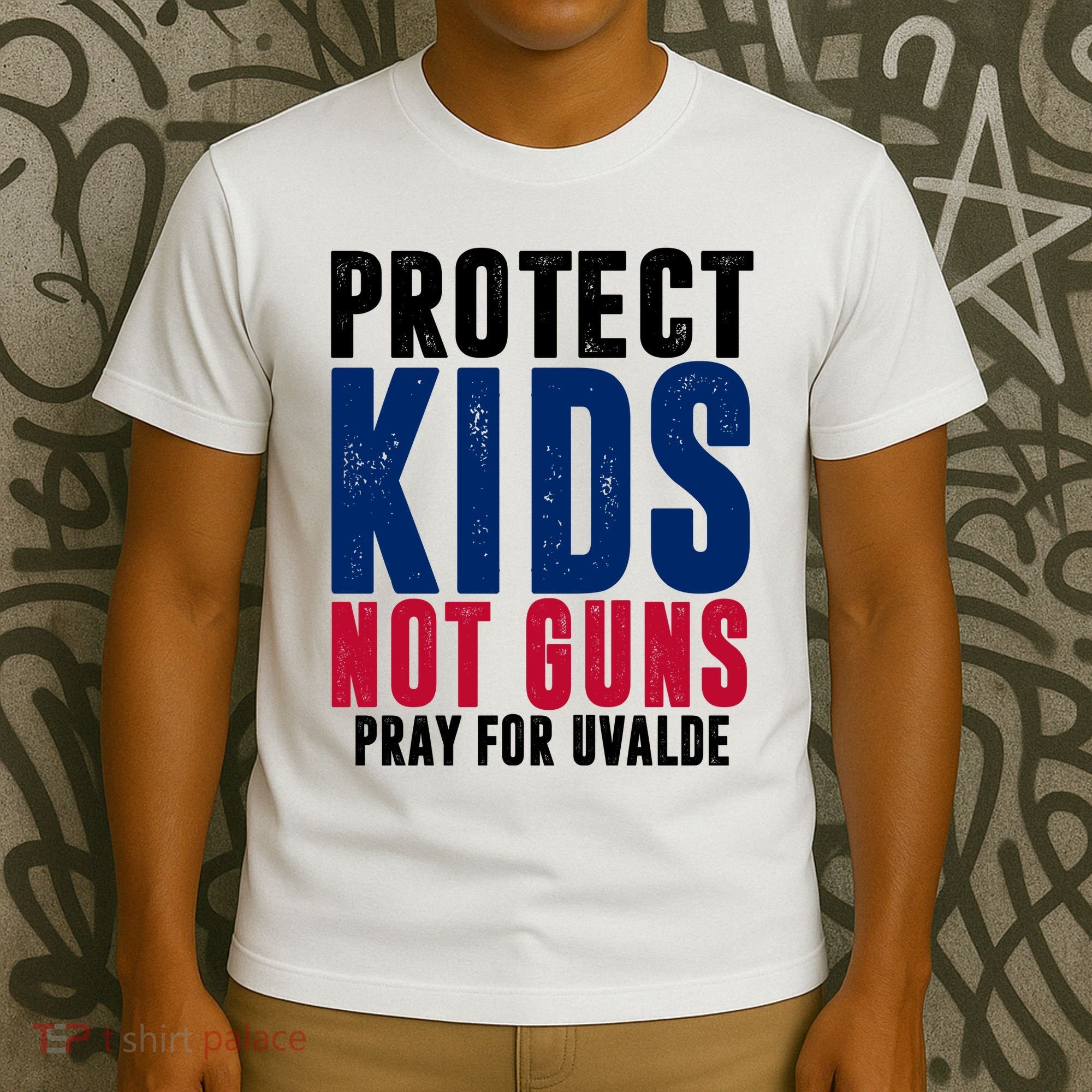 Protect Kids Not Guns Pray For Uvalde T-Shirt