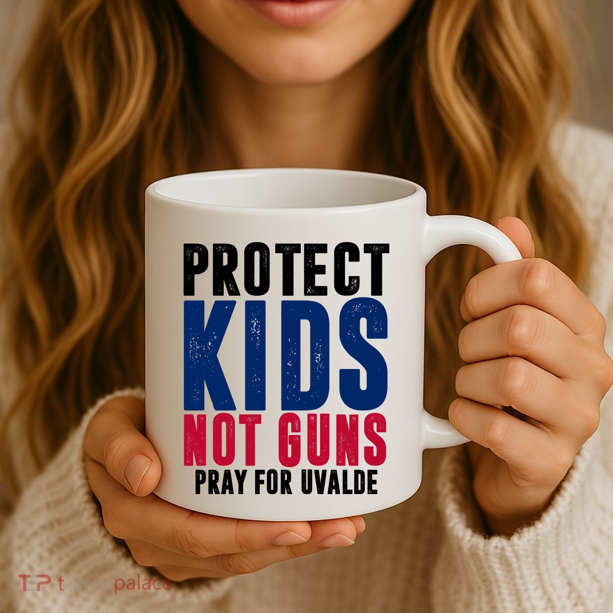 Protect Kids Not Guns Pray For Uvalde Coffee Mug