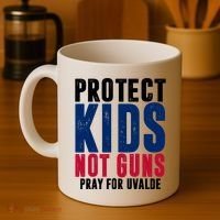 Protect Kids Not Guns Pray For Uvalde Coffee Mug thumb 4