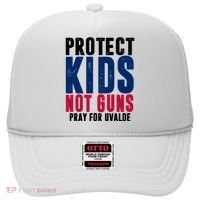 Protect Kids Not Guns Pray For Uvalde Hat thumb 0