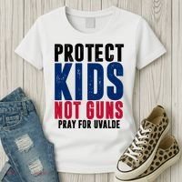 Protect Kids Not Guns Pray For Uvalde Women's T-Shirt thumb 3