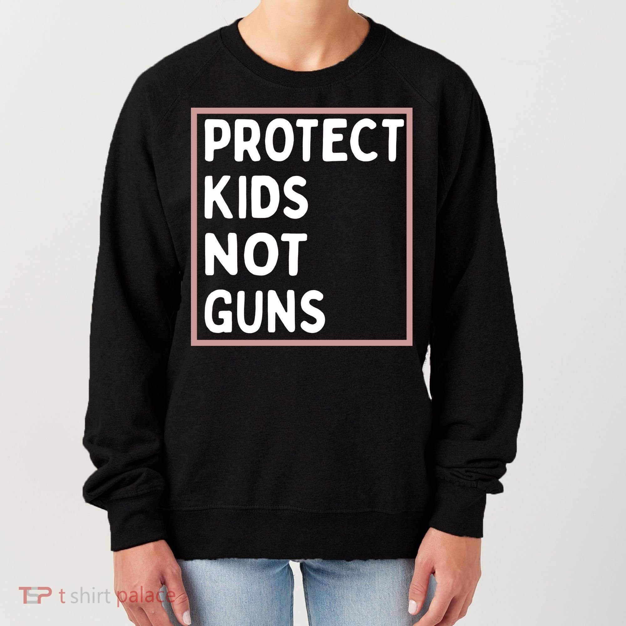 Protect Kids Not Guns End Gun Violence Uvalde Strong Women's Sweatshirt