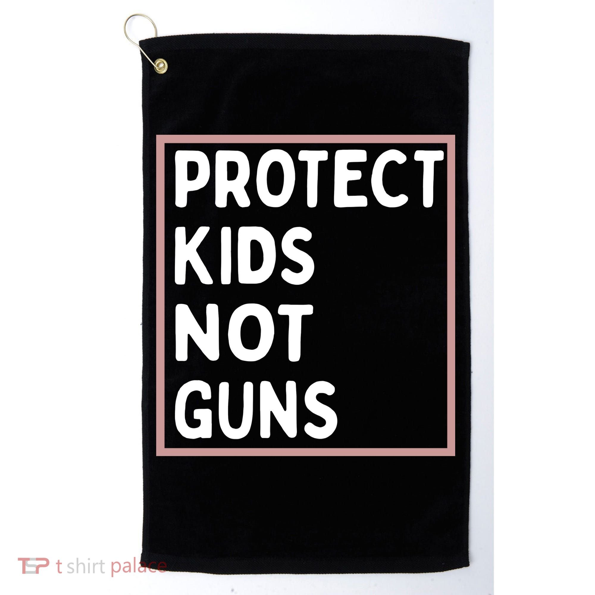 Protect Kids Not Guns End Gun Violence Uvalde Strong Golf Towel