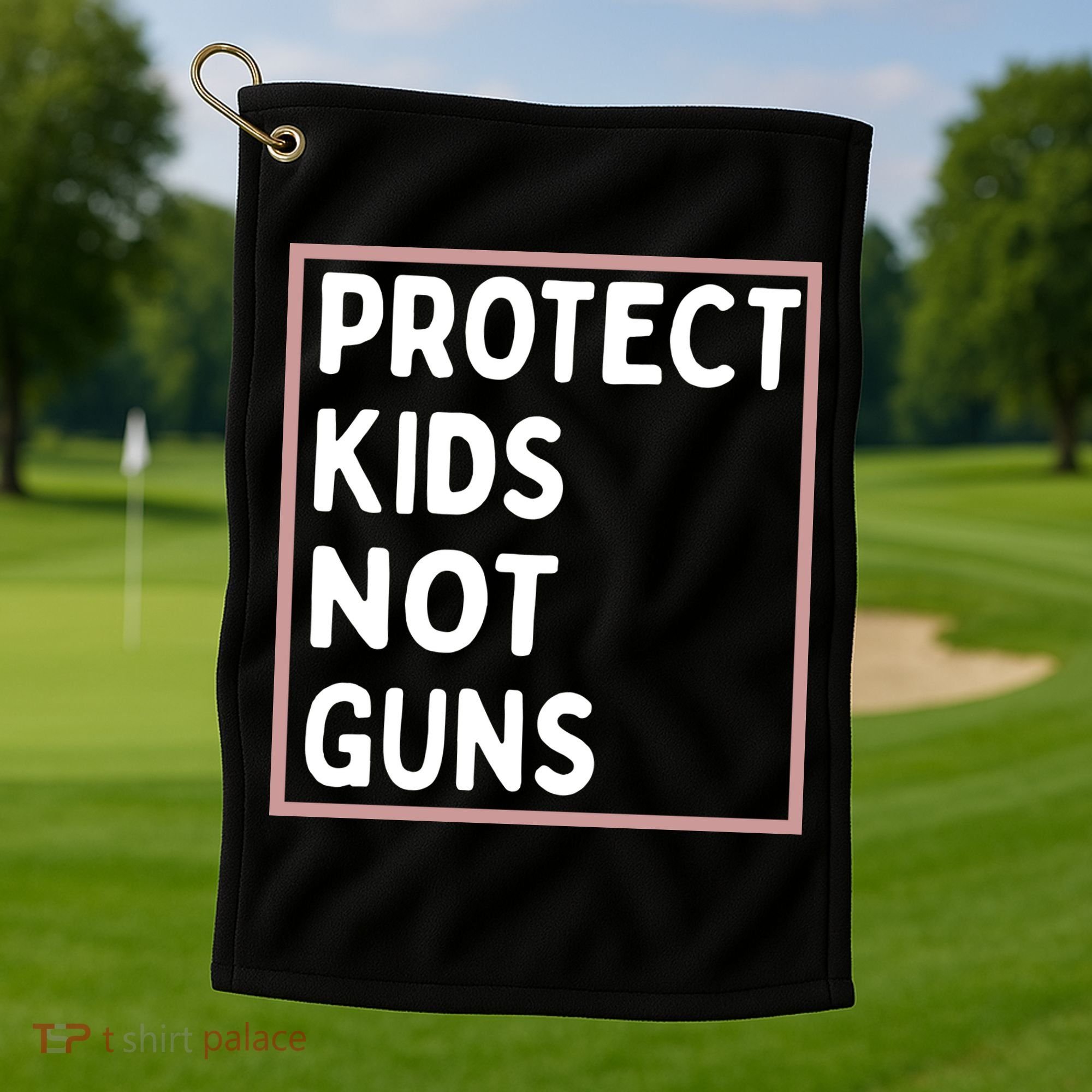 Protect Kids Not Guns End Gun Violence Uvalde Strong Golf Towel
