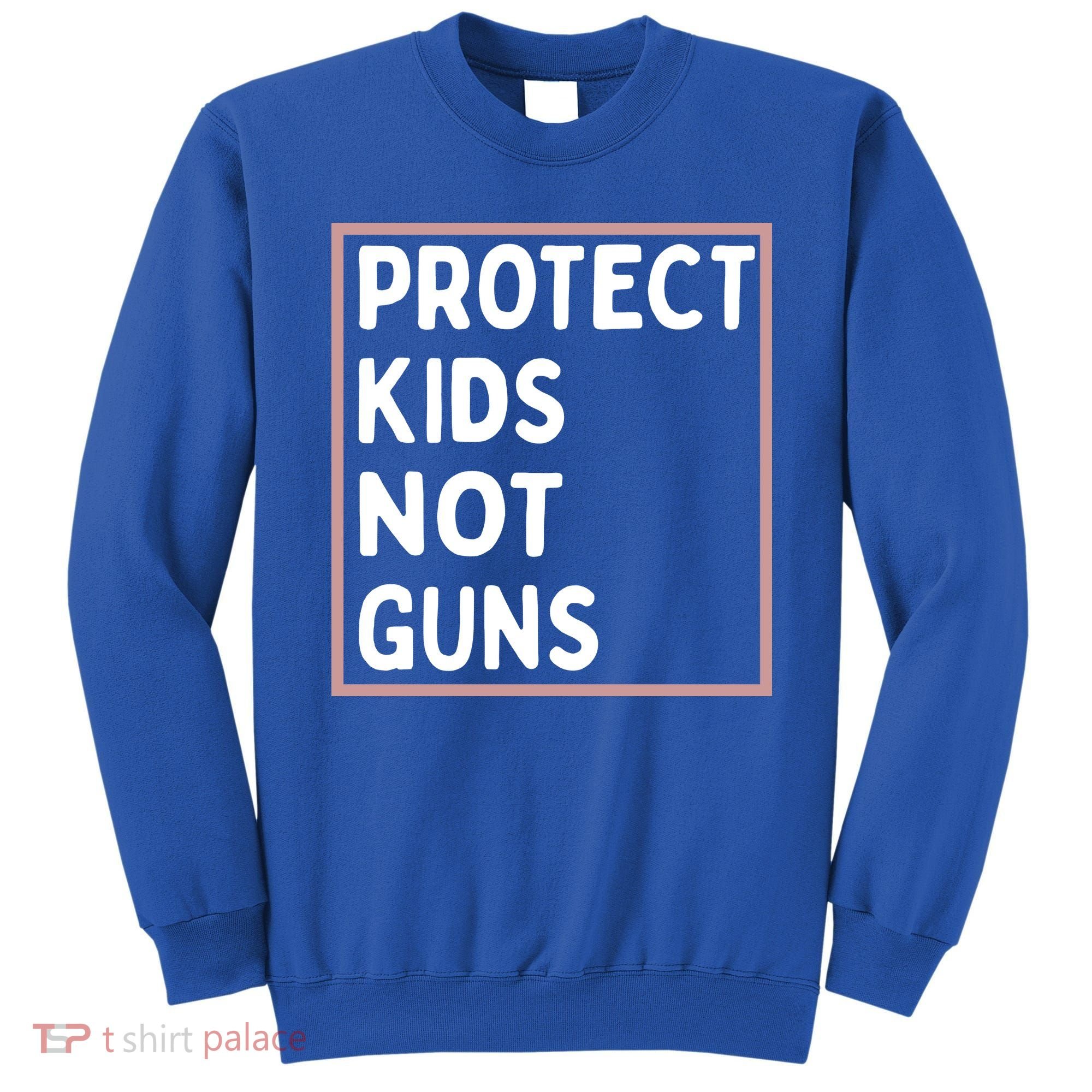 Protect Kids Not Guns End Gun Violence Uvalde Strong Sweatshirt
