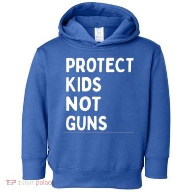 Protect Kids Not Guns End Gun Violence Uvalde Strong Toddler Hoodie