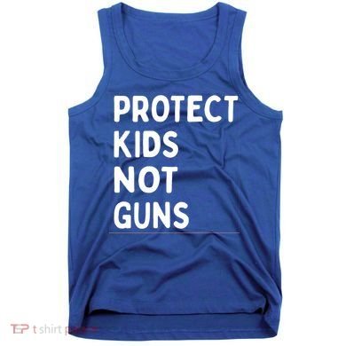Protect Kids Not Guns End Gun Violence Uvalde Strong Tank Top