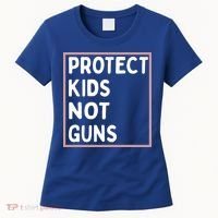 Protect Kids Not Guns End Gun Violence Uvalde Strong Women's T-Shirt thumb 0