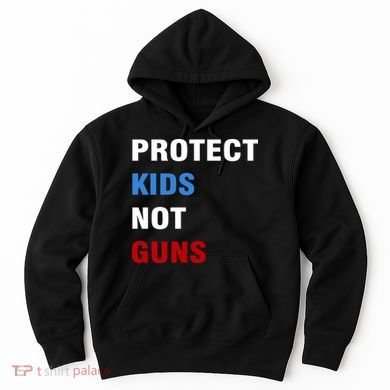 Protect Kids Not Guns Hoodie