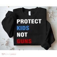 Protect Kids Not Guns Sweatshirt thumb 2