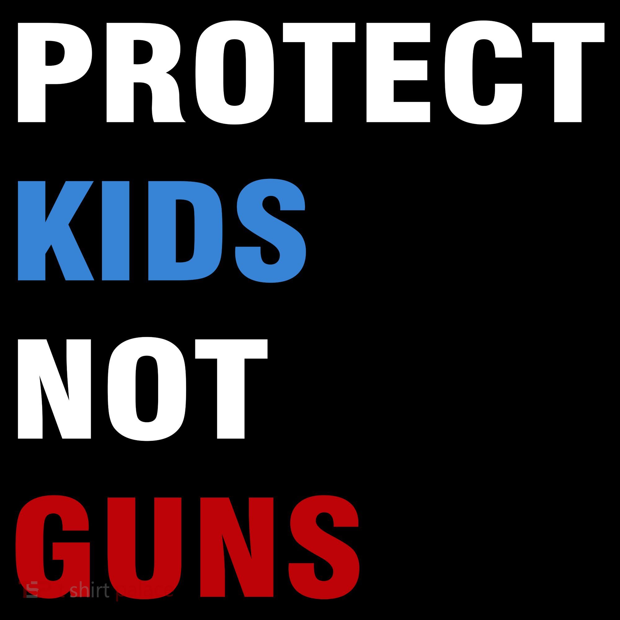 Protect Kids Not Guns Sweatshirt