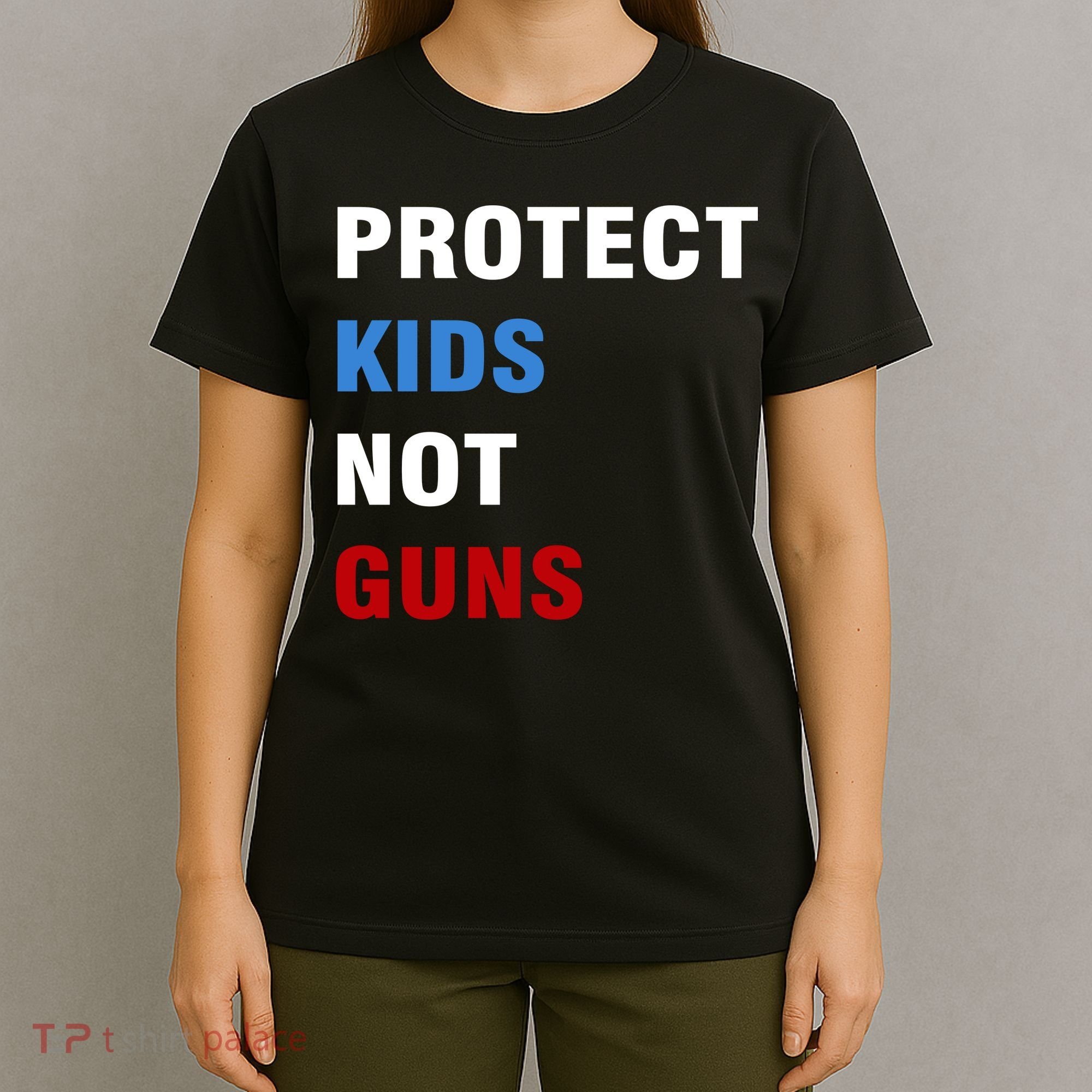 Protect Kids Not Guns T-Shirt